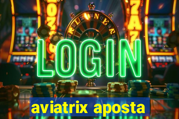 aviatrix aposta